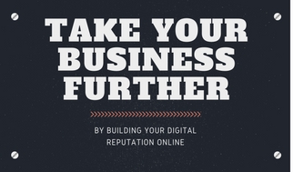 Take Your Business Further with Digital Reputation Management