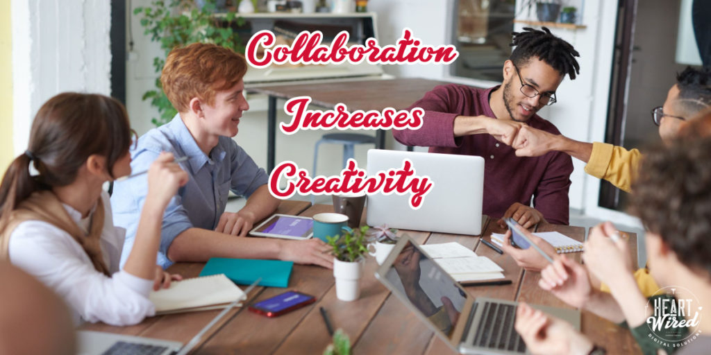 Collaboration Increases Creativity