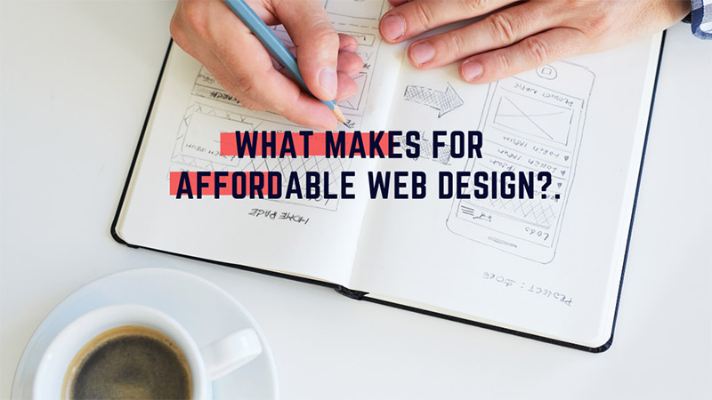 What Makes for Affordable Web Design?
