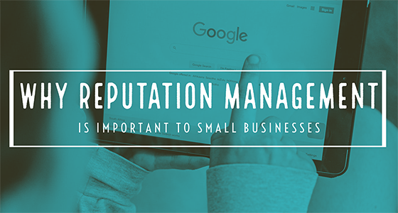 Why-Reputation-Management-is-Important-to-Small-Businesses