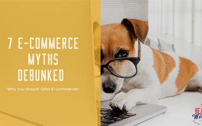 7 E-commerce Myths Debunked – Why You Should Offer E-commerce!