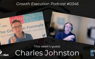Growth Execution Podcast #0346 – Charles Johnston, HeartWired Digital Solutions