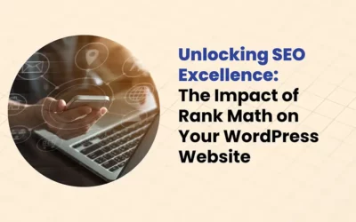 Unlocking SEO Excellence: The Impact of Rank Math on Your WordPress Website