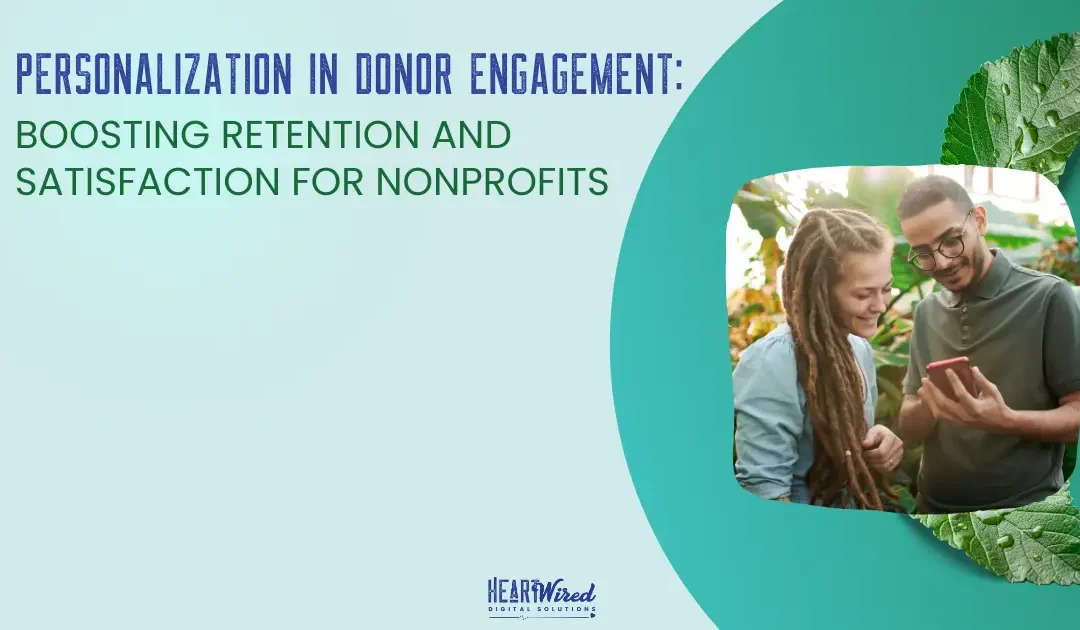 Personalization in Donor Engagement Boosting Retention and Satisfaction for Nonprofits, nonprofit automation, donor management